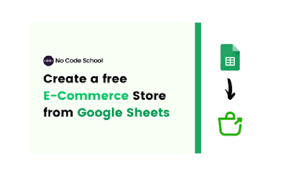 Xây dựng website thương mại điện tử chỉ cần Google Sheet – không cần&nbsp;code